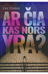 AR ČIA KAS NORS YRA?